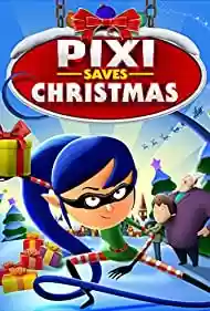 Pixi Saves Christmas Movie