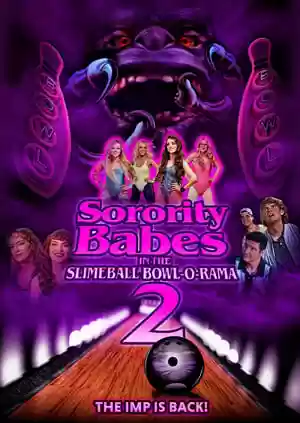 Sorority Babes in the Slimeball Bowl-O-Rama 2 Movie