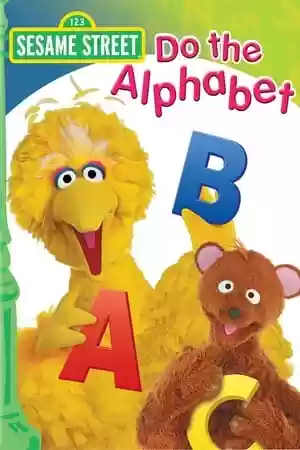 Sesame Street: Do the Alphabet Movie
