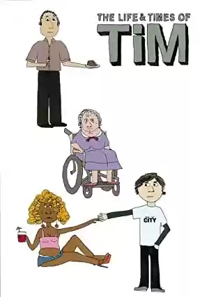 The Life & Times of Tim Movie