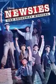 Disney’s Newsies the Broadway Musical Movie