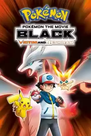 Pokémon the Movie: Black – Victini and Reshiram Movie