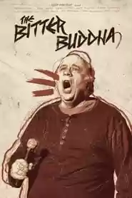 The Bitter Buddha Movie