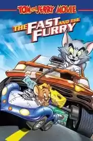 Tom and Jerry: The Fast and the Furry Movie