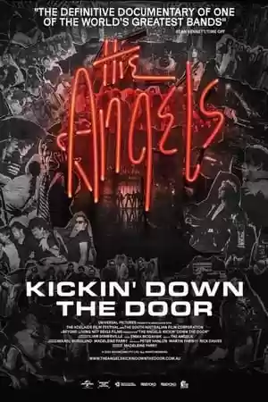 The Angels: Kickin’ Down The Door Movie