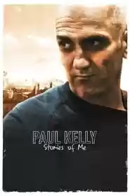 Paul Kelly – Stories of Me Movie