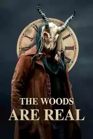 The Woods Are Real Movie