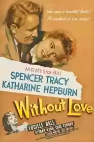 Without Love Movie
