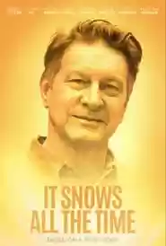 It Snows All the Time Movie