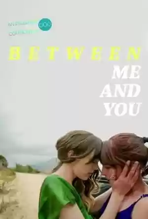 Between Me and You Movie