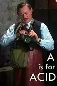 A Is for Acid Movie