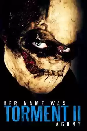 Her Name Was Torment II: Agony Movie