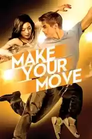 Make Your Move Movie