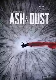 Ash & Dust Movie