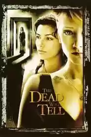 The Dead Will Tell Movie
