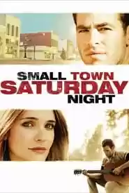 Small Town Saturday Night Movie