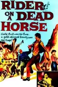 Rider on a Dead Horse Movie