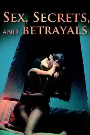 Sex, Secrets & Betrayals Movie