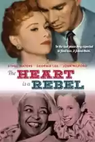 The Heart Is a Rebel Movie