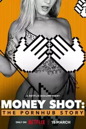 Money Shot: The Pornhub Story Movie