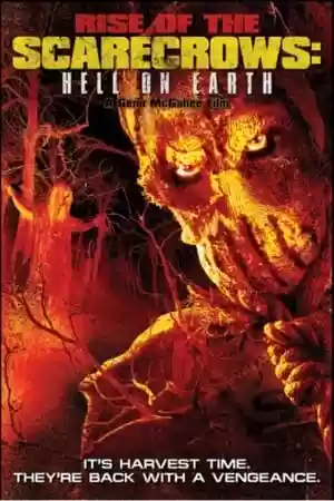 Rise of the Scarecrows: Hell on Earth Movie