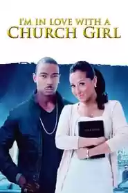 I’m in Love with a Church Girl Movie