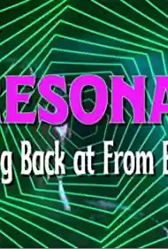 Re-Resonator: Looking Back at from Beyond Movie