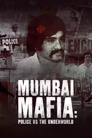 Mumbai Mafia: Police vs the Underworld Movie