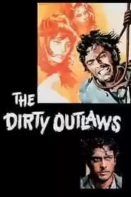 The Dirty Outlaws Movie