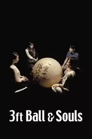 3 Feet Ball & Souls Movie