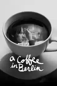 A Coffee in Berlin Movie