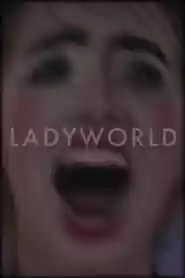 Ladyworld Movie