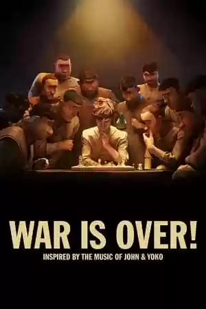 War Is Over! Movie