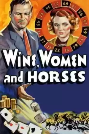 Wine, Women and Horses Movie