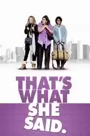 That’s What She Said Movie