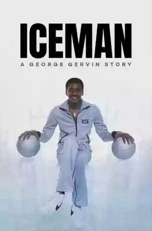 Iceman: A George Gervin Story Movie