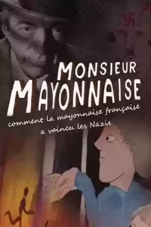 Monsieur Mayonnaise Movie