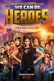 We Can Be Heroes Movie