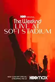 The Weeknd: Live at SoFi Stadium Movie
