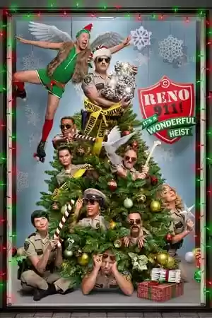 Reno 911!: It’s a Wonderful Heist Movie