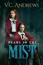 V.C. Andrews’ Pearl in the Mist Movie