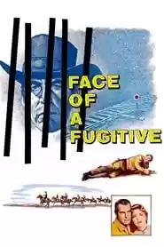 Face of a Fugitive Movie