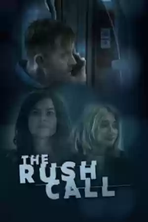 The Rush Call Movie