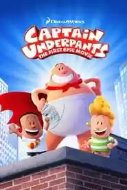 Captain Underpants: The First Epic Movie Movie
