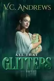 V.C. Andrews’ All That Glitters Movie