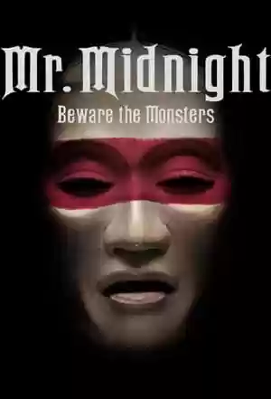 Mr. Midnight: Beware the Monsters TV Series
