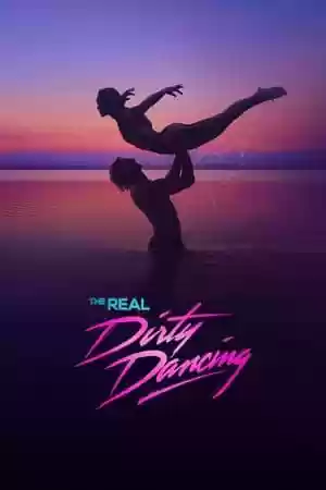 The Real Dirty Dancing TV Series
