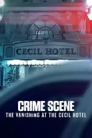 Crime Scene: The Vanishing at the Cecil Hotel TV Series