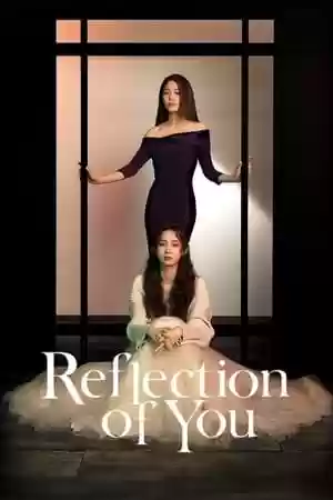 Reflection of You TV Series