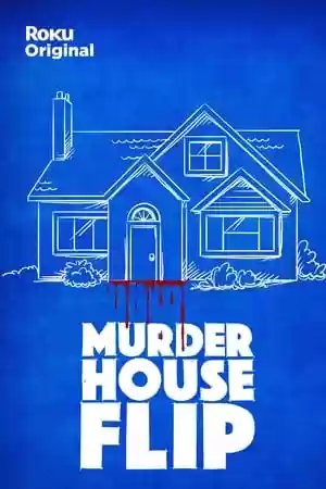 Murder House Flip TV Series